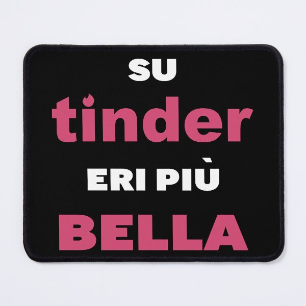 Item preview, You looked hotter on Tinder - Su Tinder eri piu bella designed and sold by YoshiArtDesign.