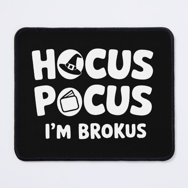 Item preview, Hocus Pocus, I’m Brokus – Magical Humor for the Wallet-Weary designed and sold by pixelated_echoes.