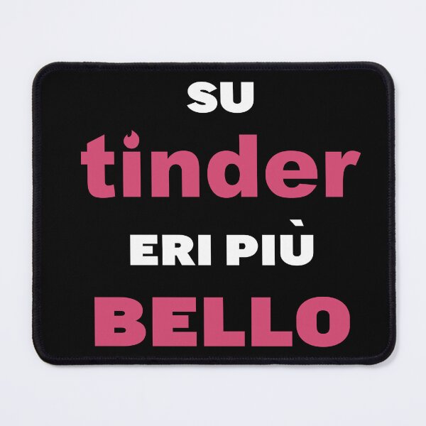 Item preview, You looked hotter on Tinder - Su Tinder eri piu bello designed and sold by YoshiArtDesign.