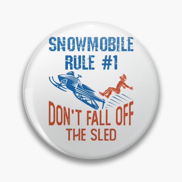 Item preview, Funny Snowmobile Rule Don't Fall Off designed and sold by jaygo.