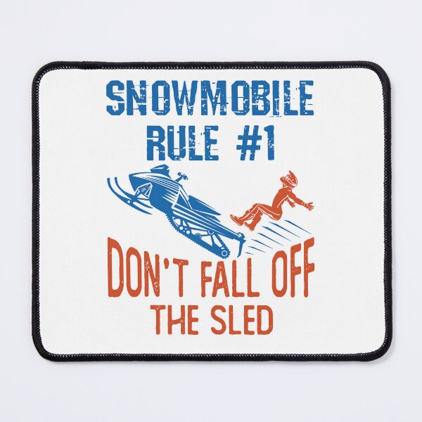 Item preview, Funny Snowmobile Rule Don't Fall Off designed and sold by jaygo.