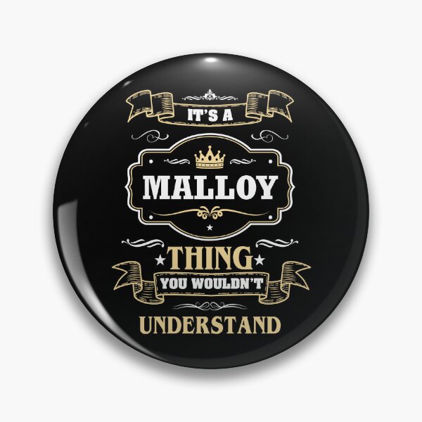 Item preview, It Is A Malloy Thing You Wouldn't Understand Malloy Name Shirt designed and sold by GensBarlow.