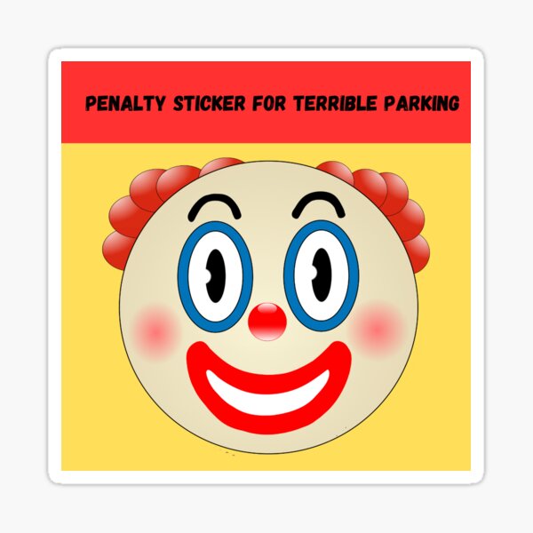 Item preview, Penalty Sticker for Terrible Parking designed and sold by Grin-and-Go.