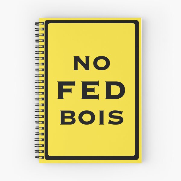 Item preview, No Fed Bois designed and sold by WzzupCobra.
