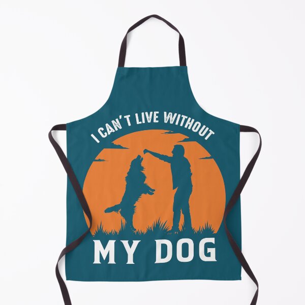 Item preview, I Can't Live Without My Dog designed and sold by Interano.