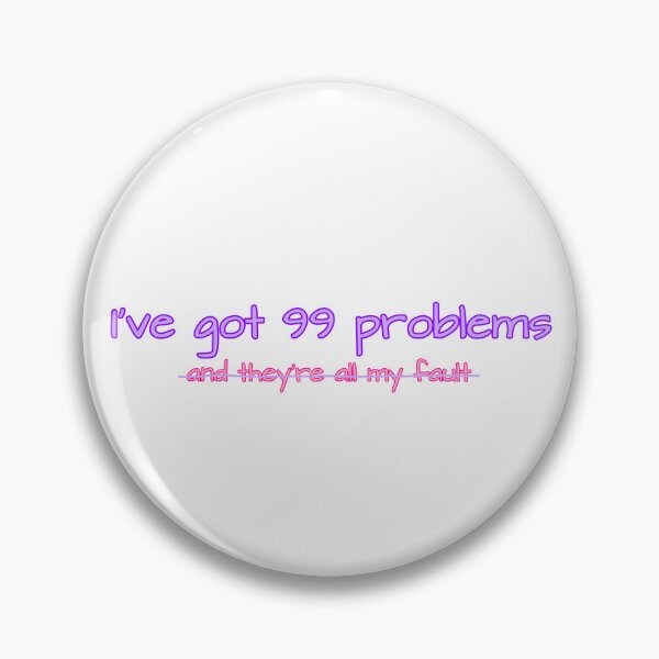 Item preview, I've got 99 problems designed and sold by art-with-adrien.