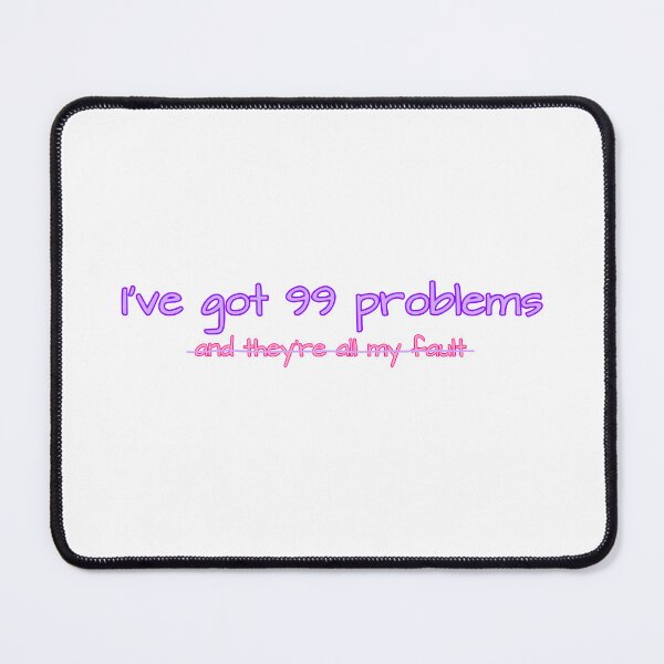 Item preview, I've got 99 problems designed and sold by art-with-adrien.