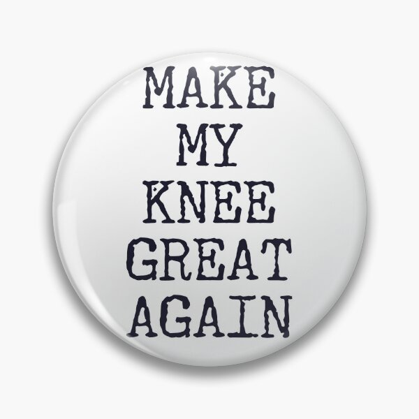 Item preview, Make My Knee Great Again Knee Surgery designed and sold by SwanAndStone.