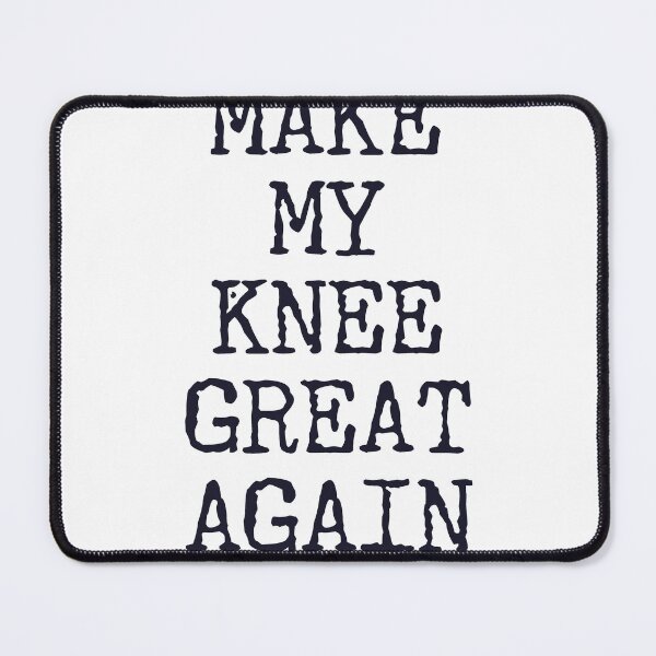 Item preview, Make My Knee Great Again Knee Surgery designed and sold by SwanAndStone.