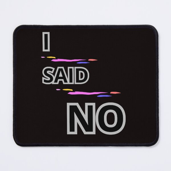 Item preview, I SAID NO designed and sold by Tadeusz1.