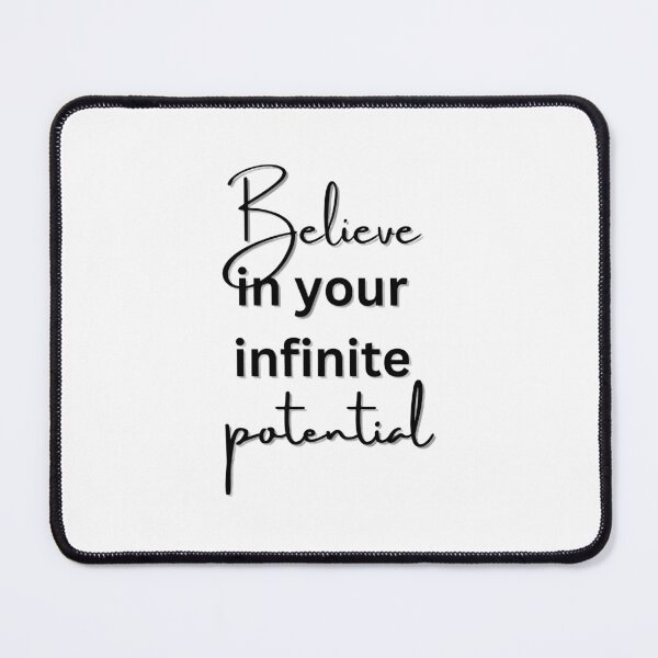 Item preview, Believe in Your Infinite Potential - Inspirational Quote Design designed and sold by Harshwardhan195.