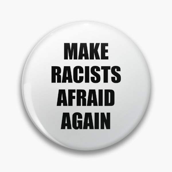 Item preview, Make Racists Afraid Again designed and sold by Inspirationmotivation.