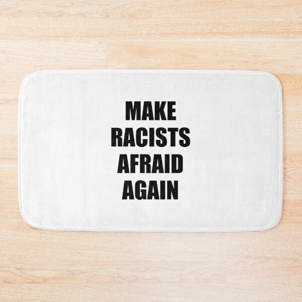Item preview, Make Racists Afraid Again designed and sold by Inspirationmotivation.