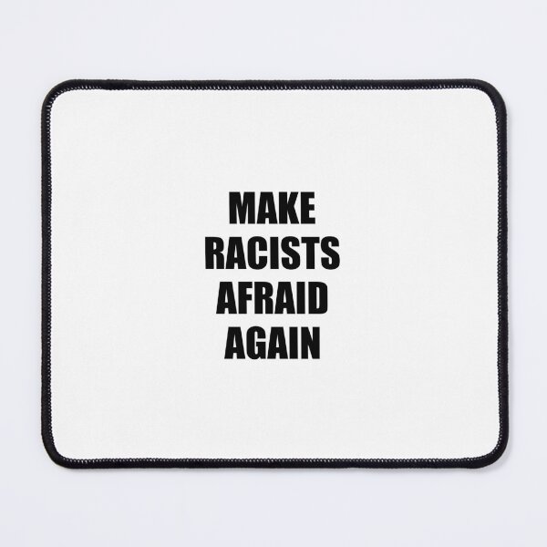 Item preview, Make Racists Afraid Again designed and sold by Inspirationmotivation.