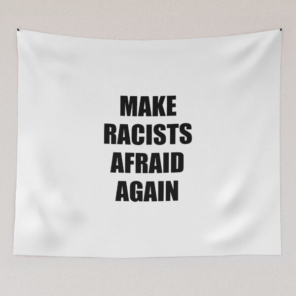 Item preview, Make Racists Afraid Again designed and sold by Inspirationmotivation.