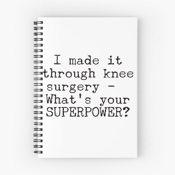 Item preview, I Made It Through Knee Surgery - What's Your Superpower? designed and sold by SwanAndStone.