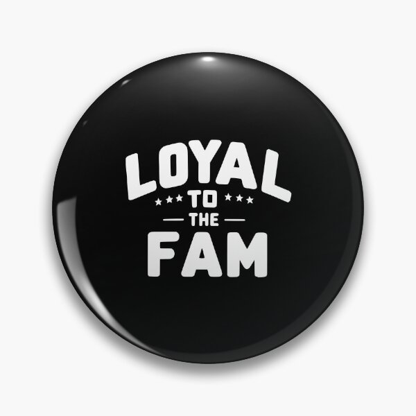 Item preview, Loyal to the Fam designed and sold by Frank Ring.
