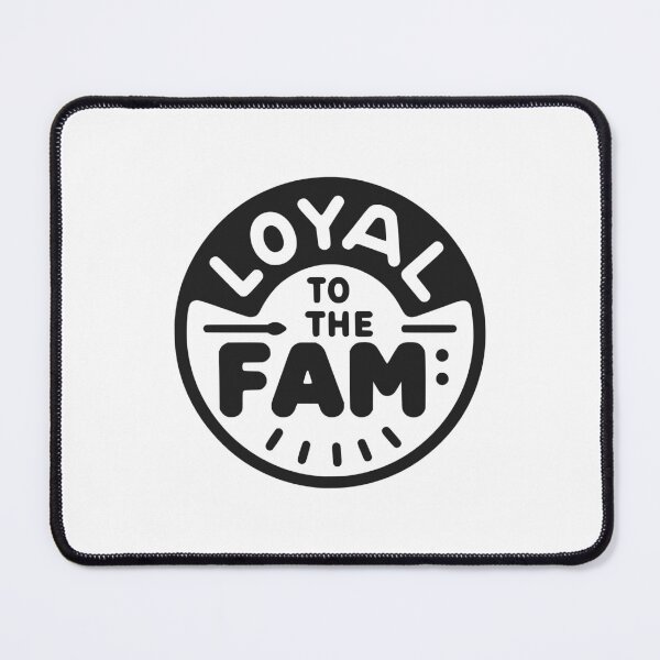 Item preview, Loyal to the Fam designed and sold by Frank Ring.