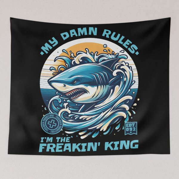 Item preview, Fierce Shark King - My Damn Rules, I'm the Freakin' King designed and sold by DrawHandArt.