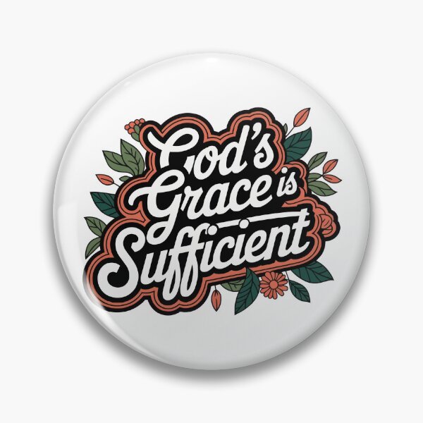 Item preview, God's Grace Is Sufficient For Me designed and sold by thespecialtyhub.