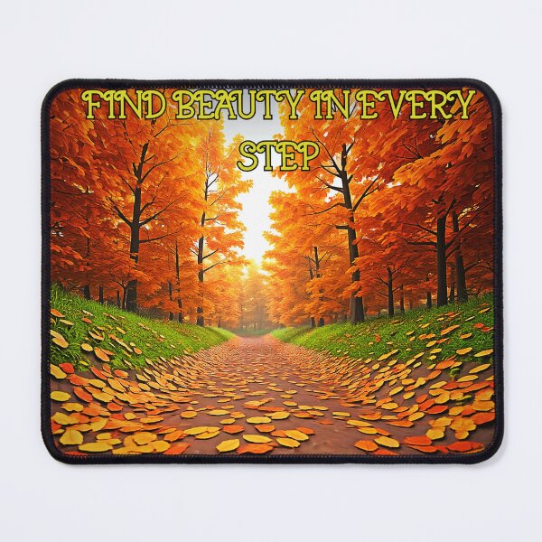 Item preview, Beauty in Every Step | Motivational Autumn Path designed and sold by KathleensCo52.