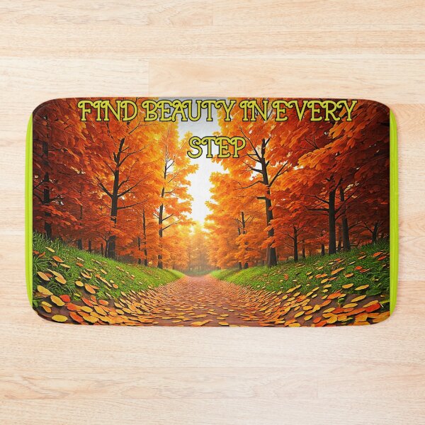 Item preview, Beauty in Every Step | Motivational Autumn Path designed and sold by KathleensCo52.
