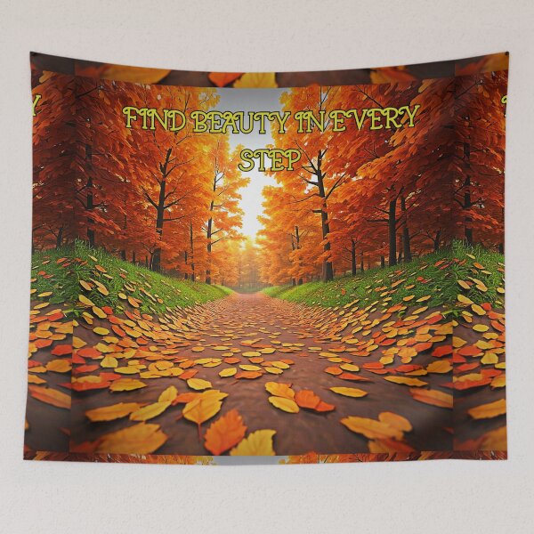Item preview, Beauty in Every Step | Motivational Autumn Path designed and sold by KathleensCo52.