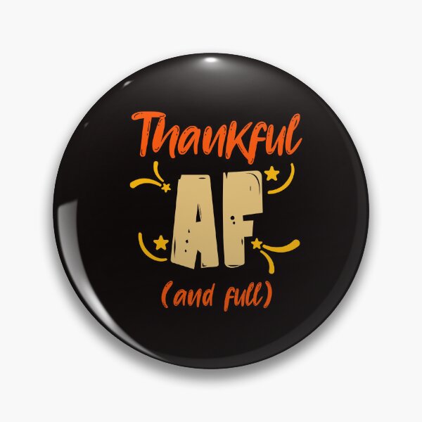 Item preview, Thanksgiving designs- Thankful AF (and full) designed and sold by RishJal.