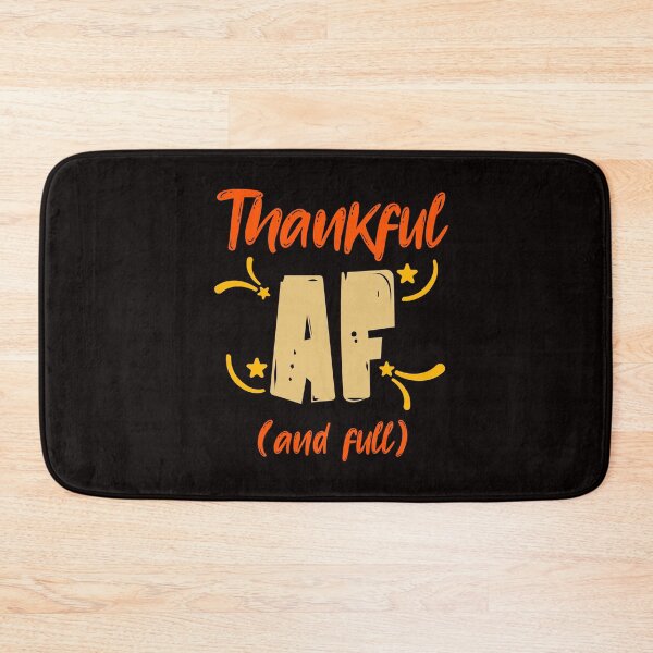 Item preview, Thanksgiving designs- Thankful AF (and full) designed and sold by RishJal.