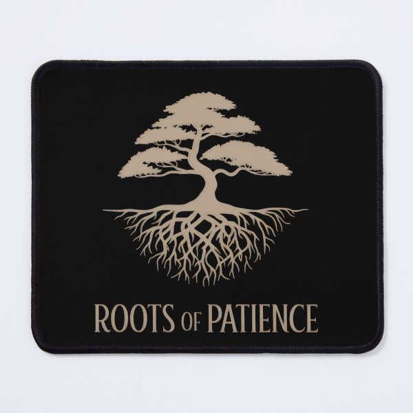 Item preview, Roots Of Patience designed and sold by zarshirts.