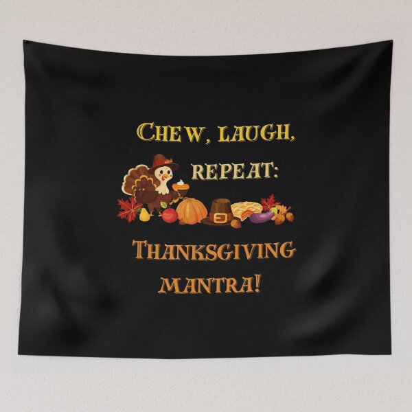 Item preview, Chew, laugh, repeat: Thanksgiving mantra! Thanksgiving Day Turkey Pie Pumpkin designed and sold by Joewithlove.