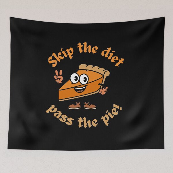 Item preview, Skip The Diet Pass The Pie Thanksgiving Day Pumpkin Pie Funny designed and sold by Joewithlove.