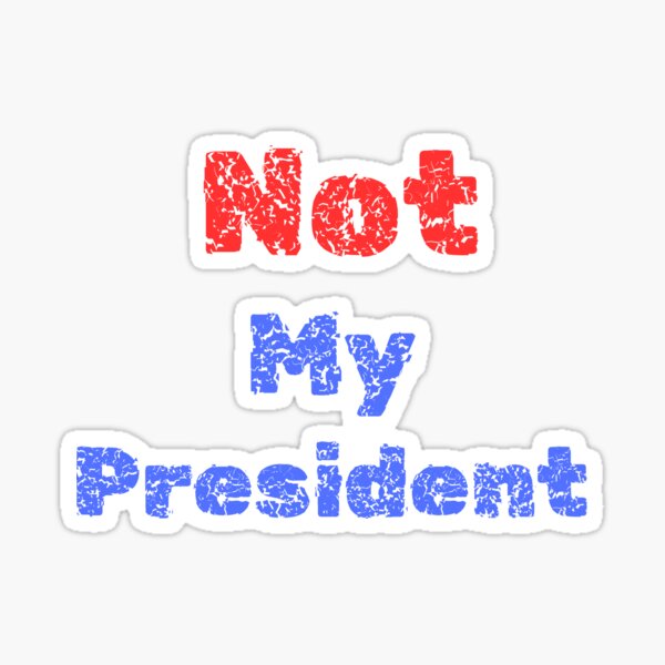 Item preview, Not My President designed and sold by Qonli-Officjal.