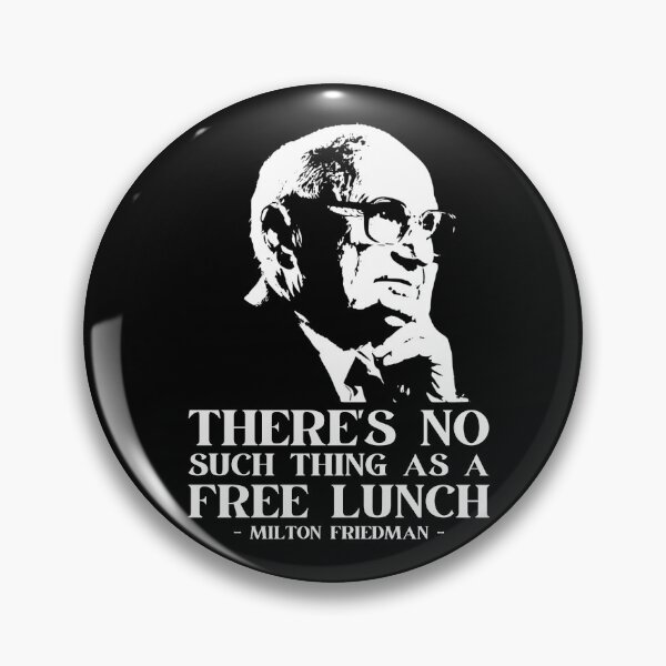 Item preview, Milton Friedman No Such Thing As A Free Lunch designed and sold by LIBERTYMODE.