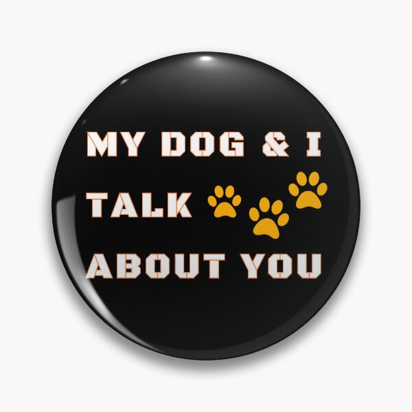 Item preview, Me and My Dog Talk About You designed and sold by Klaudesign.