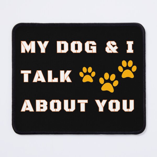 Item preview, Me and My Dog Talk About You designed and sold by Klaudesign.