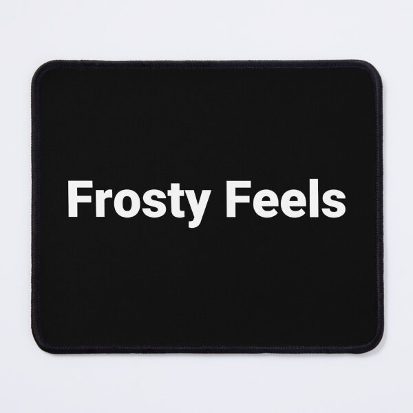 Item preview, Frosty Feels designed and sold by Text-based T-Shirts and Gifts.