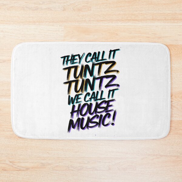 Item preview, "They Call It Tuntz, Tuntz, Tuntz, We Call it House Music"  designed and sold by paulo silveira.
