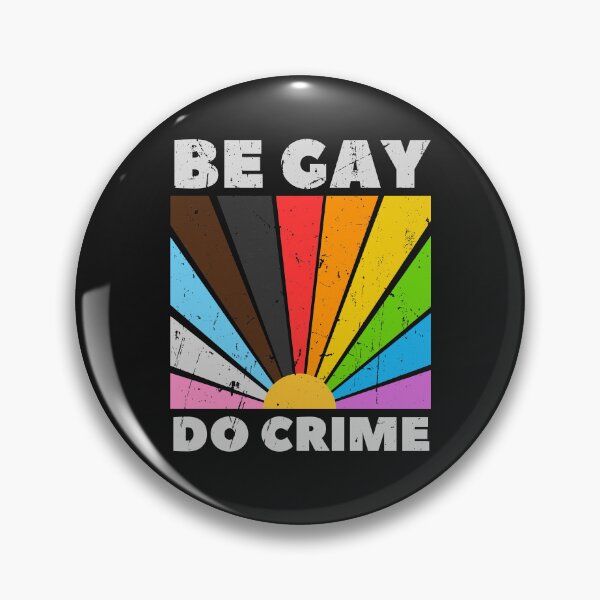 Item preview, Be Gay Do Crime - Darkmode designed and sold by InclusivePrints.