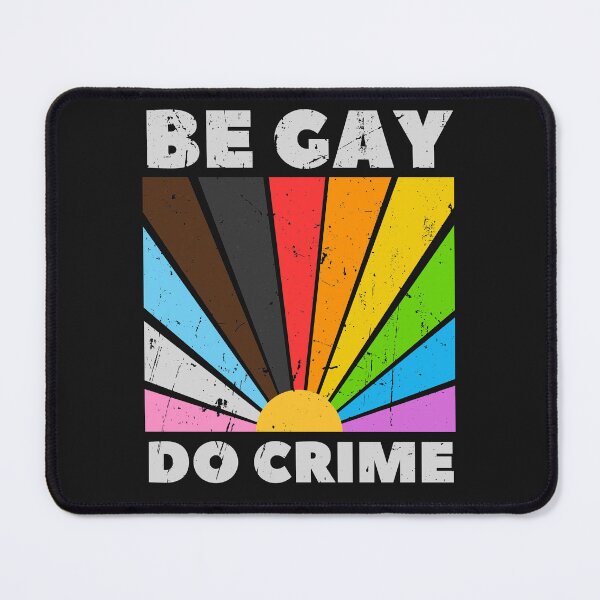 Item preview, Be Gay Do Crime - Darkmode designed and sold by InclusivePrints.