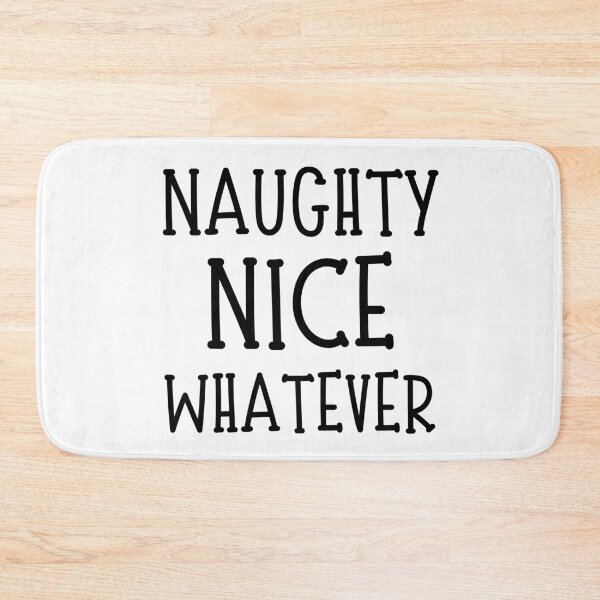 Item preview, Naughty Nice Whatever. Christmas Humor. Funny Inappropriate Christmas Design. designed and sold by That Cheeky Tee.