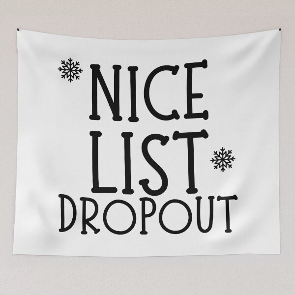 Item preview, Nice List Dropout. Christmas Humor. Funny Inappropriate Christmas Design. designed and sold by That Cheeky Tee.