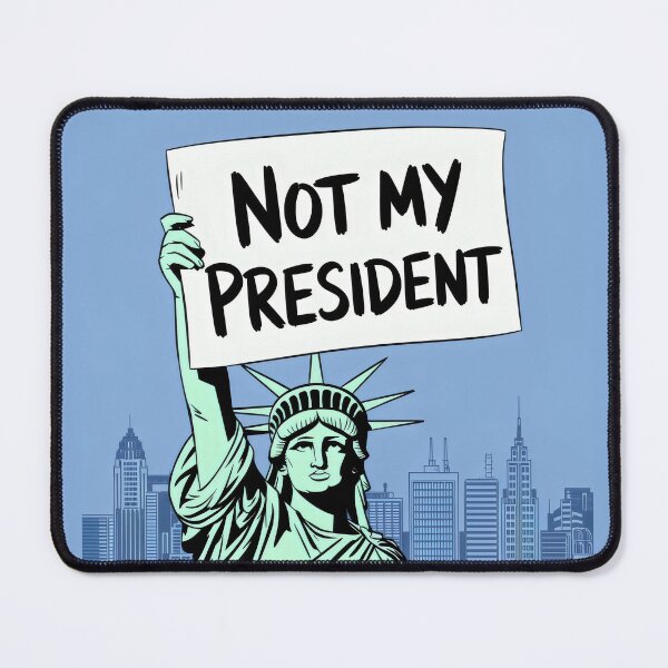 Item preview, Not My President, Statue of Liberty Holding a Sign designed and sold by Prime-Studio.