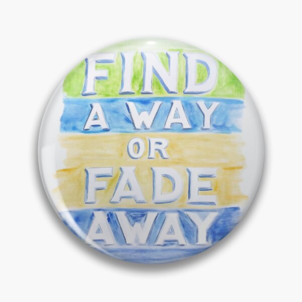 Item preview, Motivational Quote Design - Find a Way or Fade Away designed and sold by FocusedPatterns.