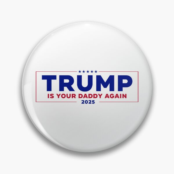 Item preview, Trump Is Your Daddy Again 2025 designed and sold by DIRTYDUNNZ.