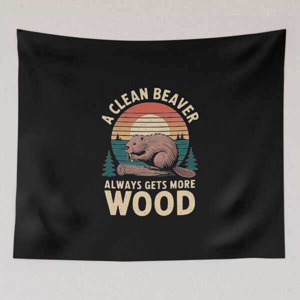 Item preview, A Clean Beaver Always Gets More Wood – Funny Beaver Graphic designed and sold by love3617.