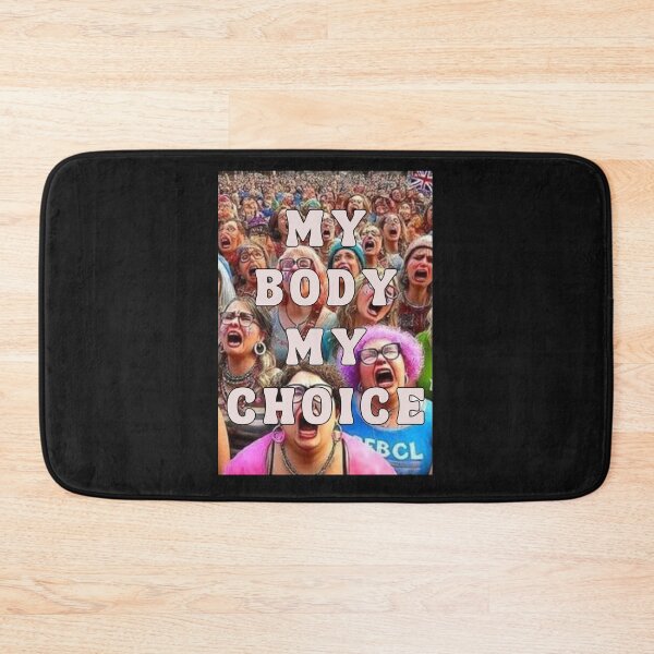 Item preview,  MY BODY MY CHOICE designed and sold by  ViralVisionsCreating .