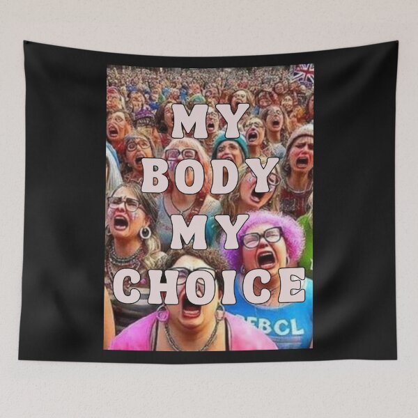 Item preview,  MY BODY MY CHOICE designed and sold by  ViralVisionsCreating .