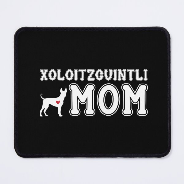 Item preview, Xoloitzcuintli Mom designed and sold by TheAnimalZ00.
