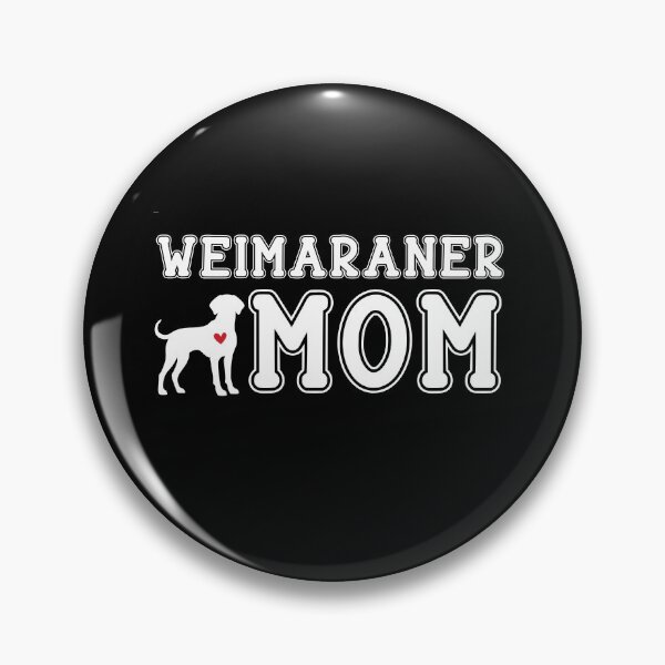 Item preview, Weimaraner Mom designed and sold by TheAnimalZ00.